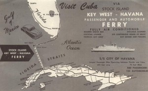 Trip in Ferries Key West-La Habana that worked for many years until 1959 carry passengers and merchandise.