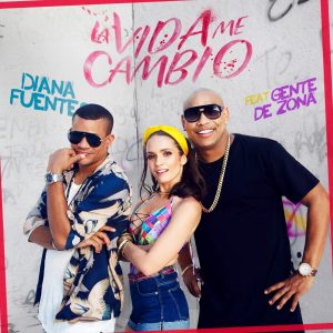 Diana-Fuentes-Y-Gente-de-Zona-–-La-Vida-Me-Cambio